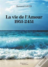La Vie De L'Amour - 1951-2451