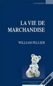 La Vie De Marchandise