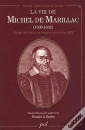 La Vie De Michel De Marillac (1560-1632) : Garde Des Sceaux De Fr