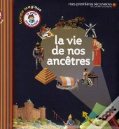 La Vie De Nos Ancêtres