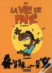 Capa do artigo La Vie De Pahé T.1 ; Bitam