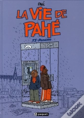 La Vie De Pahé T.2 ; Paname