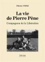 La Vie De Pierre Pène ; Compagnon De La Libération - Preview