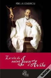 La Vie De Saint Jean D'Avila