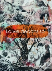 La Vie Dedans Soi
