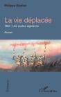 La Vie Déplacée : 1960, Une Couleur Algérienne - Preview