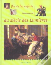 La Vie Des Enfants Au Siecle Des Lumieres