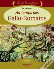 Capa do artigo La Vie Des Enfants Au Temps Des Gallo-Romains (3e Edition)