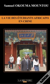 La Vie Des Étudiants Africains En Chine