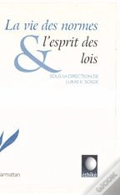 La Vie Des Normes Et L'Esprit Des Lois