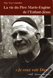 La Vie Du Père Marie-Eugène De L'Enfant-Jésus