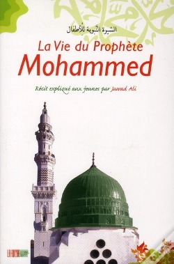Capa do artigo La Vie Du Prophète Mohammed ; Récit Expliqué Aux Jeunes Par Jawad Ali