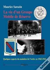 La Vie D'Un Groupe Mobile De Réserve