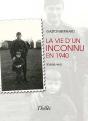La Vie D'Un Inconnu En 1940 - Preview