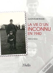 La Vie D'Un Inconnu En 1940