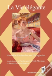 La Vie Élégante : 1815-1920