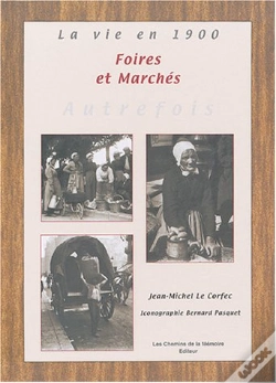 Capa do artigo La Vie En 1900 ; Foires Et Marches