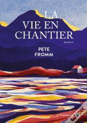 La Vie En Chantier