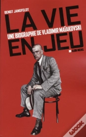 Capa do artigo La Vie En Jeu ; Une Biographie De Vladimir Maïakovski