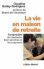 La Vie En Maison De Retraite : Comprendre Les Résidents, Leurs Proches Et Les Soignants - Preview