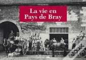 La Vie En Pays De Bray
