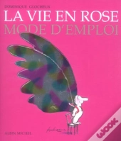 La Vie En Rose Mode D'Emploi