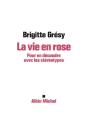 La Vie En Rose ; Pour En Découdre Avec Les Stéréotypes - Preview