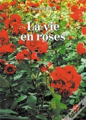 La Vie En Roses
