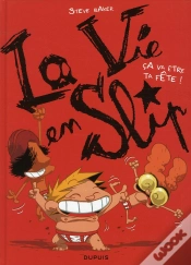 Capa do artigo La Vie En Slip Tome 2 ; Ça Va Être Ta Fête !