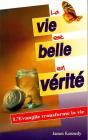 La Vie Est Belle En Vérité ; L'Evangile Transforme La Vie - Preview