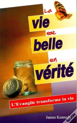 Capa do artigo La Vie Est Belle En Vérité ; L'Evangile Transforme La Vie