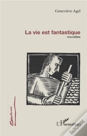 La Vie Est Fantastique