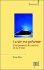La Vie Est Presence ; Enseignement Des Maitres De La 4e Voie - Preview