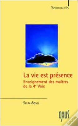 Capa do artigo La Vie Est Presence ; Enseignement Des Maitres De La 4e Voie