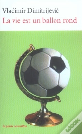 La Vie Est Un Ballon Rond