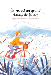 La Vie Est Un Grand Champ De Fleur