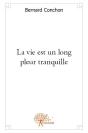 La Vie Est Un Long Pleur Tranquille - Preview