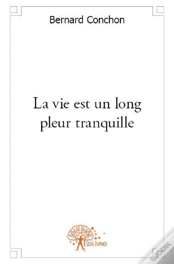 Capa do artigo La Vie Est Un Long Pleur Tranquille