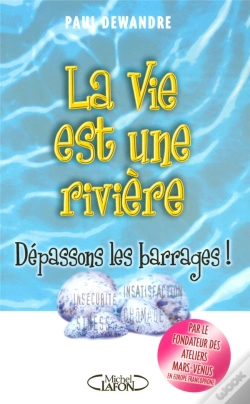 Capa do artigo La Vie Est Une Riviere, Depassons Les Barrages