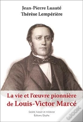 La Vie Et L Oeuvre De Louis Victor Marce