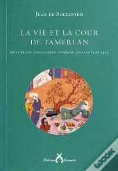 La Vie Et La Cour De Tamerlan