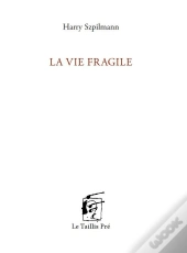 La Vie Fragile