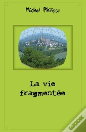 La Vie Fragmentée