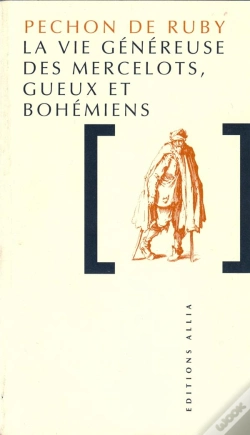 Capa do artigo La Vie Généreuse Des Mercelots, Gueux Et Bohémiens