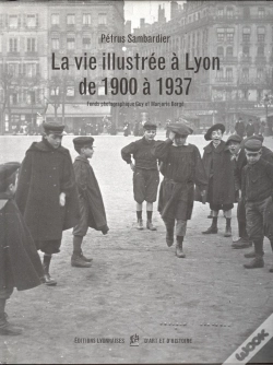 Capa do artigo La Vie Illustree A Lyon De 1900 A 1935