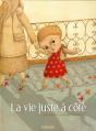 La Vie, Juste A Cote - Preview