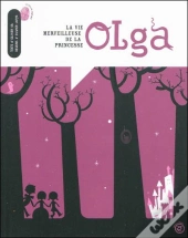 La Vie Merveilleuse De La Princesse Olga
