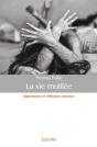 La Vie Mutilée : Aphorismes Et Réflexions Diverses - Preview