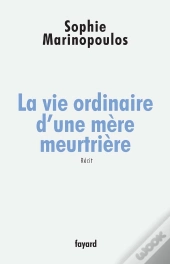 La Vie Ordinaire D'Une Mère Meurtrière