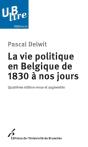 La Vie Politique En Belgique De 1830 À Nos Jours (4e Édition) - Preview